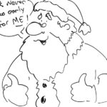 Drawing of Santa Claus saying, "it's never too early for me!"